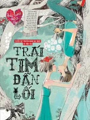 Trái Tim Dẫn Lối – Hoa Học Trò
