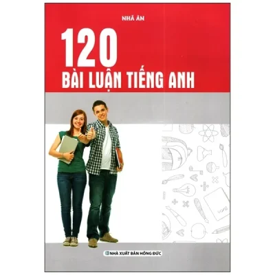 120 Bài Luận Tiếng Anh – Nhã Ân