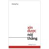 Xin Được Nói Thẳng - Hoàng Tụy