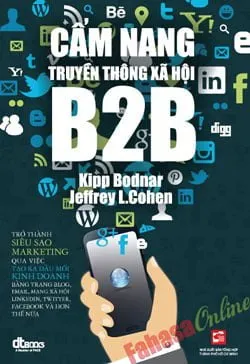 Cẩm Nang Truyền Thông Xã Hội B2B – Kipp Bodnar , Jeffrey L. Cohen , Nguyễn Lâm Xuân Các
