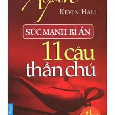 Sức Mạnh Bí Ẩn – 11 Câu Thần Chú – Kevin Hall