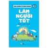 Thầy Khổng Tử Thân Thương – Tập 3: Làm Người Tốt – Ngô Cam Lâm