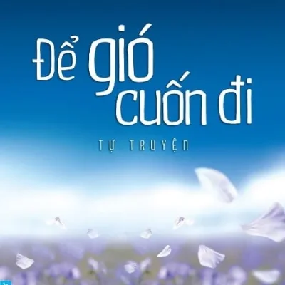 Tự Truyện Ái Vân – Để Gió Cuốn Đi – Ái Vân