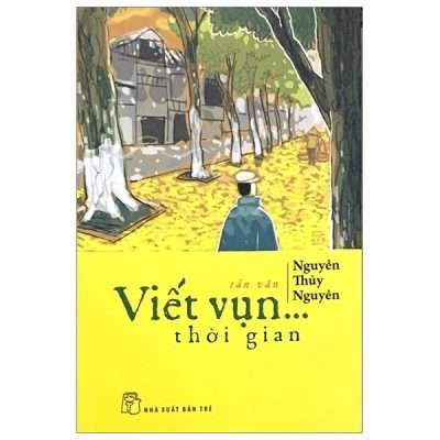 Viết Vụn Thời Gian - Nguyễn Thủy Nguyên