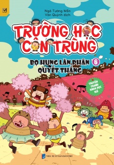 Trường Học Côn Trùng - Tập 6 - Bọ Hung Lăn Phân Quyết Thắng - Ngô Tường Mẫn