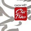 Cách Viết Chữ Thảo - Zenbooks biên soạn