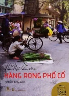 Hà Nội Tản Văn – Hàng Rong Phố Cổ (Sách Bỏ Túi)