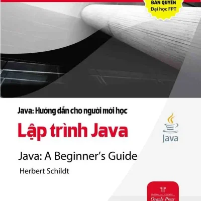 Java – Hướng Dẫn Cho Người Mới Học – Tập 2: Lập Trình Java – Herbert Schildt