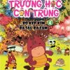 Trường Học Côn Trùng - Tập 4 - Bọ Kẹp Kìm Đa Sầu Đa Cảm - Ngô Tường Mẫn