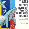 Bắt Đầu Mỗi Ngày Bằng Nụ Cười Ngay Cả Tăm Tối Cũng Phải Tươi Rói - Orison Swett Marden