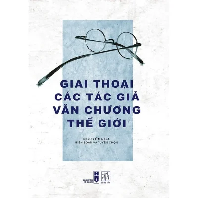 Giai Thoại Các Tác Giả Văn Chương Thế Giới – Nguyễn Nga