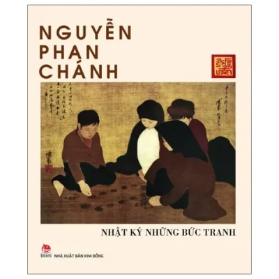Nhật Kí Những Bức Tranh – Nguyễn Phan Chánh