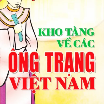 Kho Tàng Về Các Ông Trạng Việt Nam – Vũ Ngọc Khánh