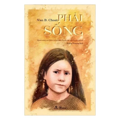 Phải Sống – Van B. Choat