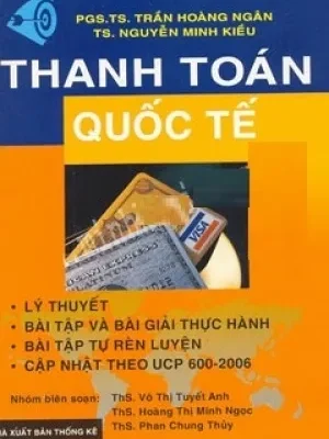 Thanh Toán Quốc Tế (Cập Nhật Theo UCP 600) – Nguyễn Minh Kiều
