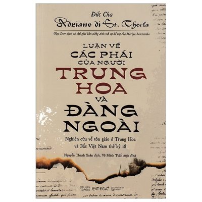 Luận Về Các Phái Của Người Trung Hoa Và Đàng Ngoài (Tái Bản 2018) - Đức cha Adriano di St Thecla
