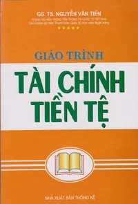 Giáo Trình Tài Chính Tiền Tệ – Nguyễn Văn Tiến