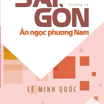 Sài Gòn – Ấn Ngọc Phương Nam – Lê Minh Quốc