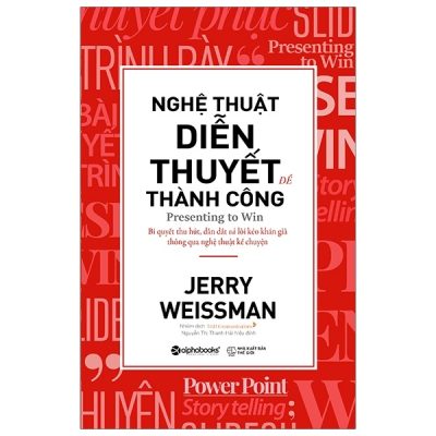 Nghệ Thuật Diễn Thuyết Để Thành Công - Jerry Weissman
