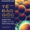 Tế Bào Gốc: Khám Phá Cùng Nhà Khoa Học (Bìa Cứng) - Paul Knoepfler