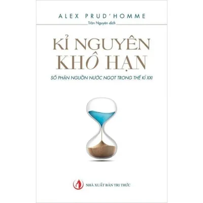 Kỉ Nguyên Khô Hạn – Alex Prud’homme