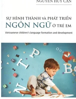 Sự Hình Thành Và Phát Triển Ngôn Ngữ Ở Trẻ Em – Nguyễn Huy Cần