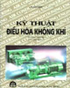Kỹ Thuật Điều Hòa Không Khí – Lê Chí Hiệp