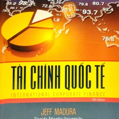 Tài Chính Quốc Tế (International Corporatr Finance 10th Edition) – Thomson Learning