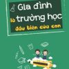 Gia Đình Là Trường Học Đầu Tiên Của Con - Robin McClure