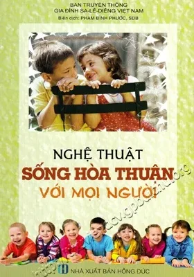 Nghệ Thuật Sống Hòa Thuận Với Mọi Người – Nghệ thuật sống hòa thuận với mọi người – Ban TT GĐ Salêdiêng Don Bosco[LK]