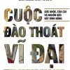 Cuộc Đào Thoát Vĩ Đại - Angus Deaton, Vũ Hoàng Linh, Sơn Phạm