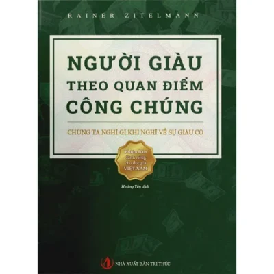Người Giàu Theo Quan Điểm Công Chúng – Rainer Zitelmann