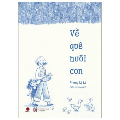 Về Quê Nuôi Con - Phùng Lệ Lệ
