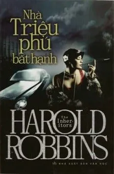Nhà Triệu Phú Bất Hạnh – Harold Robbins