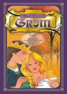 Truyện Cổ Grim (Đông A) – Jakob Grim, Vilhelm Grim