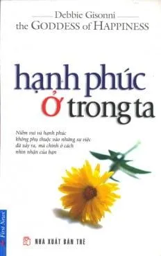 Hạnh Phúc Ở Trong Ta – Debbie Gisonni