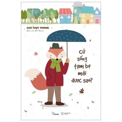 Cứ Sống Tạm Bợ Mãi Được Sao? - Cao Thụy Phong