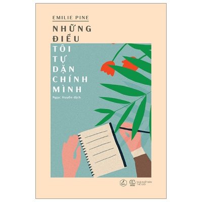 Những Điều Tôi Tự Dặn Chính Mình - Emilie Pine