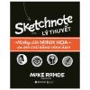 Sketchnote Lý Thuyết - Mike Rohde