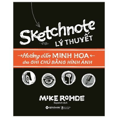 Sketchnote Lý Thuyết - Mike Rohde