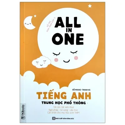 All In One – Tiếng Anh Trung Học Phổ Thông (Tái Bản 2020) – Đỗ Nhung, Thanh Hà