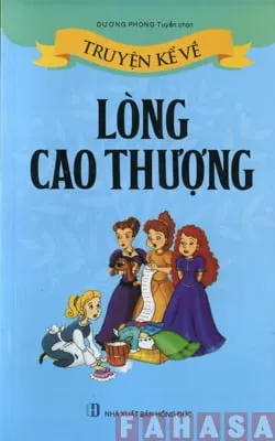 Truyện Kể Về Lòng Cao Thượng – Dương Phong