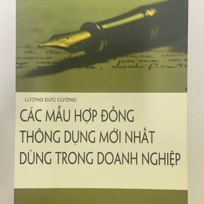Các Mẫu Hợp Đồng Thông Dụng Mới Nhất Dùng Trong Doanh Nghiệp – Lương Đức Cường