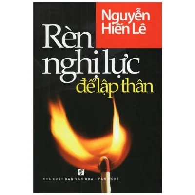 Rèn Nghị Lực Để Lập Thân (Tái Bản 2017) – Nguyễn Hiến Lê