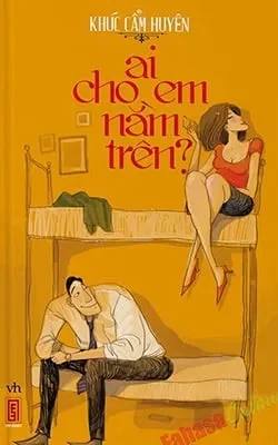 Ai Cho Em Nằm Trên – Khúc Cẩm Huyên