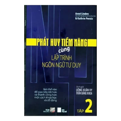 Phát Huy Tiềm Năng Cùng Lập Trình Tư Duy Ngôn Ngữ (Tập 2) – Anne Linden, Kathrin Perutz