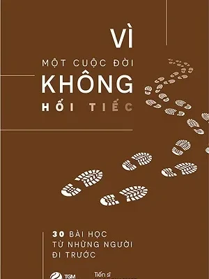 Vì Một Cuộc Đời Không Hối Tiếc – Karl Pillemer