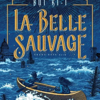 Bụi Kí – Tập 1: La Belle Sauvage (Bản Đặc Biệt) – Philip Pullman