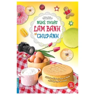 Nghệ Thuật Làm Bánh Và Chụp Ảnh – Mã Lâm