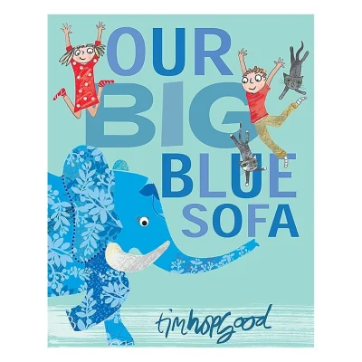 Our Big Blue Sofa – Tim Hopgood